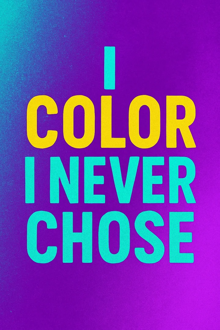 The color i never chose